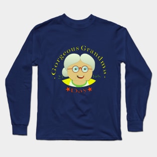 Gorgeous Granndma day 23 july Long Sleeve T-Shirt